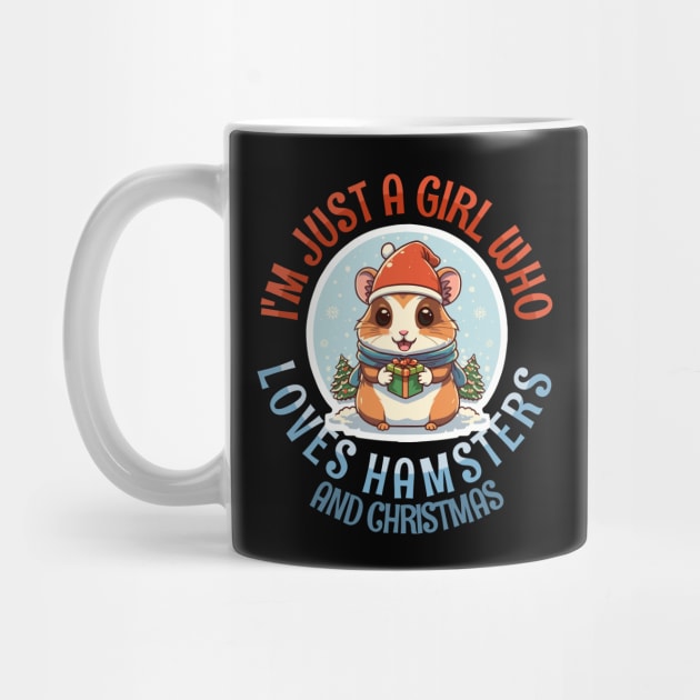 I'm Just a Girl Who Loves Hamsters and Christmas by Tezatoons